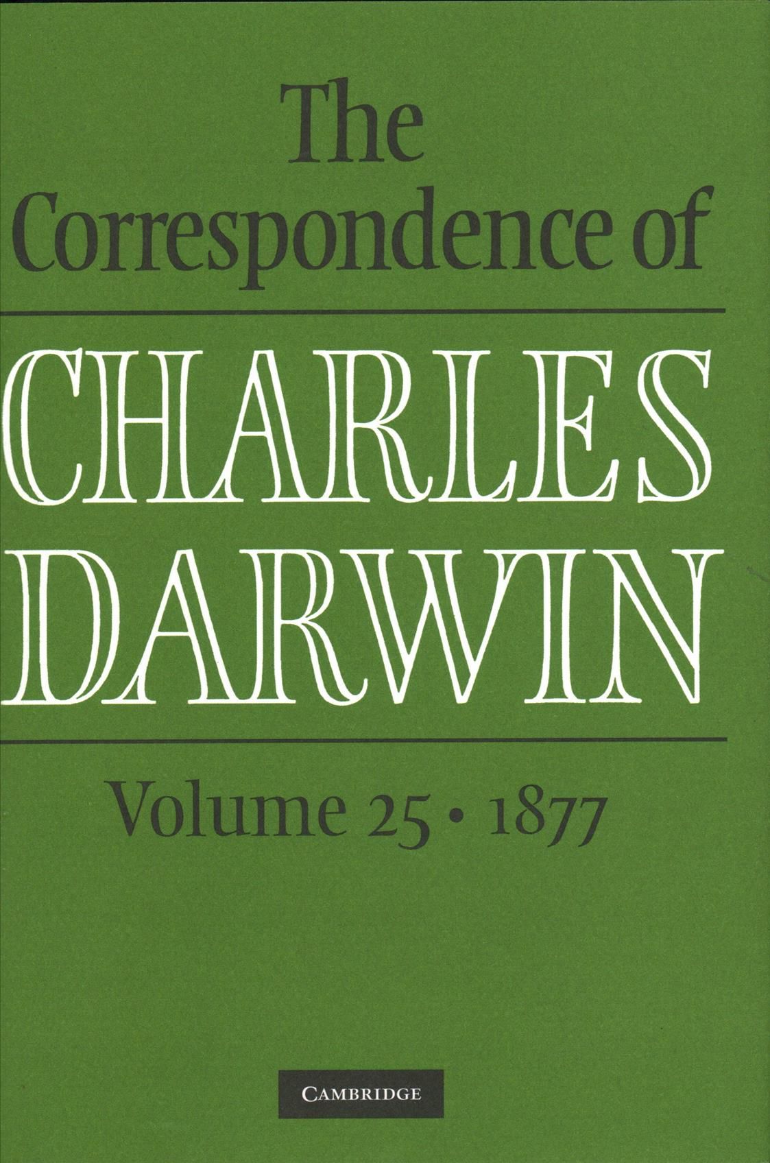 The Correspondence of Charles Darwin. Volume 25 1877 9781108423045