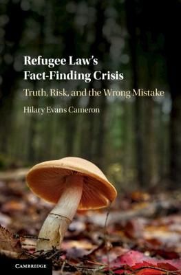 Refugee Law's Fact-Finding Crisis By Hilary Evans Cameron (Hardback)