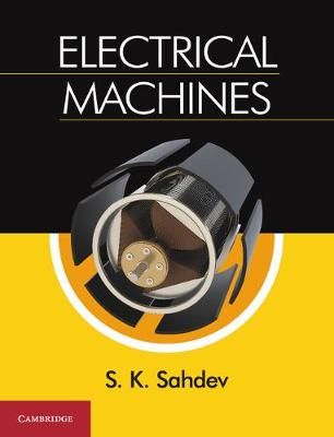 Electrical Machines By S. K. Sahdev 9781108431064 (Paperback)