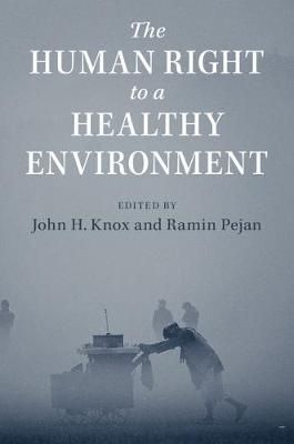 The Human Right to a Healthy Environment 9781108431583 (Paperback)