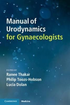 Manual of Urodynamics for Gynaecologists 9781108432221 (Paperback)