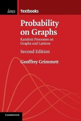 Probability on Graphs By Geoffrey Grimmett 9781108438179 (Paperback)