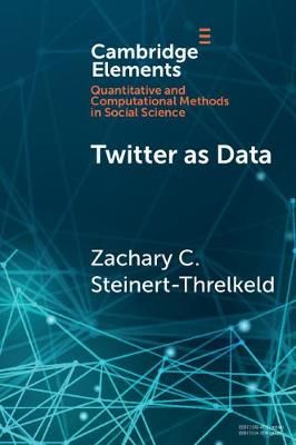 Twitter as Data By Steinert-Threkeld, Zachary C. 9781108438339