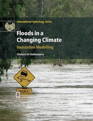 Floods in a Changing Climate. Inundation Modelling 9781108446754