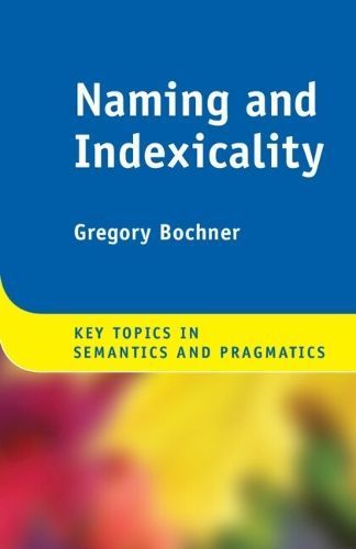 Naming and Indexicality By Gregory Bochner 9781108449687 (Paperback)
