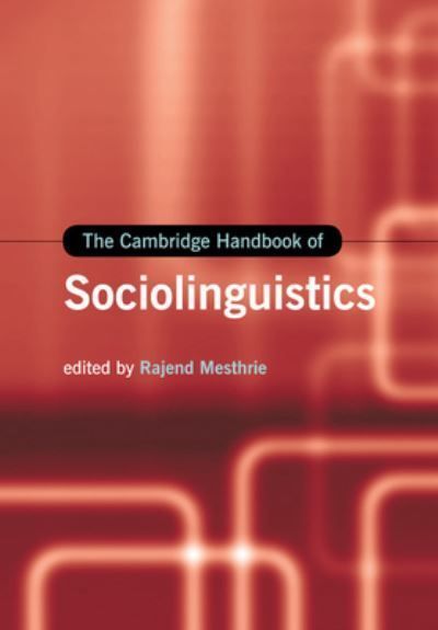 The Cambridge Handbook of Sociolinguistics By Rajend Mesthrie (editor)