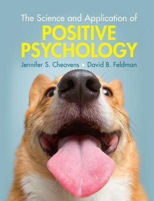 The Science and Application of Positive Psychology 9781108460835