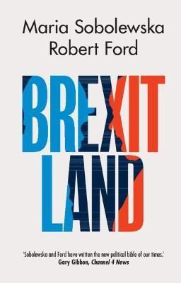 Brexitland By Maria K. Sobolewska, Robert Anthony Ford 9781108461900