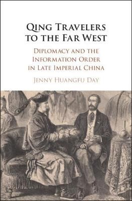 Qing Travelers to the Far West By Jenny Huangfu Day 9781108471329