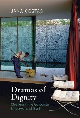 Dramas of Dignity By Jana Costas 9781108475846 (Hardback)