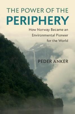 The Power of the Periphery By Peder Anker 9781108477567 (Hardback)