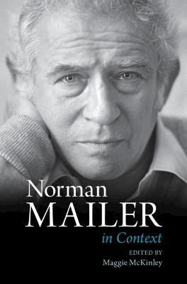 Norman Mailer in Context By Maggie McKinley (editor) 9781108477666