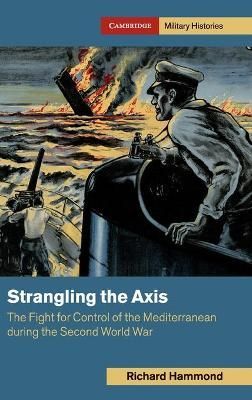 Strangling the Axis By Richard Hammond 9781108478212 (Hardback)