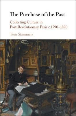 The Purchase of the Past By Tom Stammers 9781108478847 (Hardback)