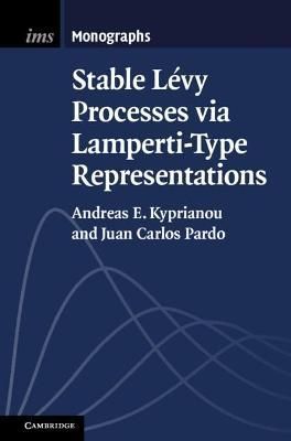 Stable Lévy Processes Via Lamperti-Type Representations 9781108480291