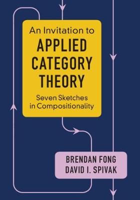 An Invitation to Applied Category Theory 9781108482295 (Hardback)