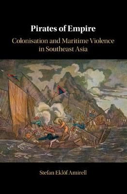 Pirates of Empire By Stefan Eklöf Amirell 9781108484213 (Hardback)