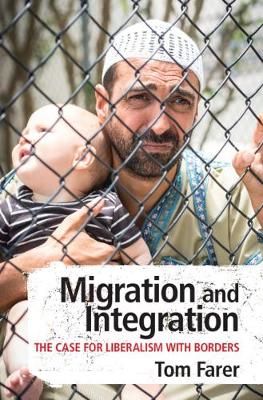 Migration and Integration By Tom J. Farer 9781108485715 (Hardback)