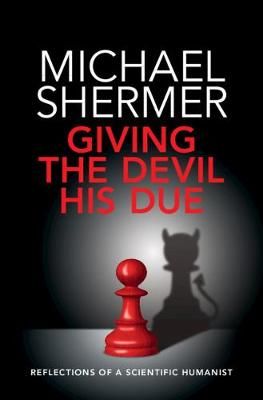 Giving the Devil His Due By Michael Shermer 9781108489782 (Hardback)
