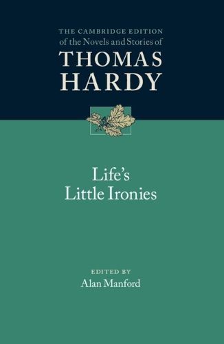 Life's Little Ironies By Thomas Hardy (author), Alan Manford (editor)