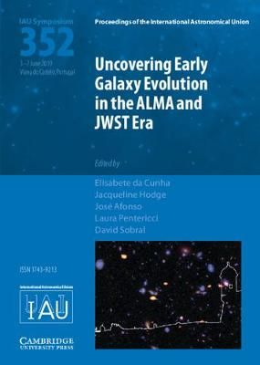 Uncovering Early Galaxy Evolution in the ALMA and JWST Era (Hardback)