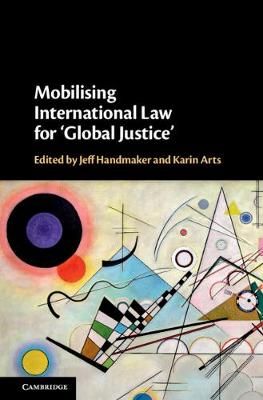 Mobilising International Law for 'Global Justice' 9781108497947