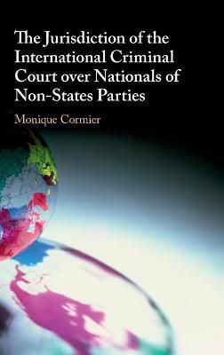 The Jurisdiction of the International Criminal Court Over Nationals of Non-States Parties