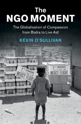 The NGO Moment By Kevin O'Sullivan 9781108708548 (Paperback)