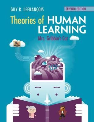 Theories of Human Learning By Guy R. Lefrançois 9781108735995