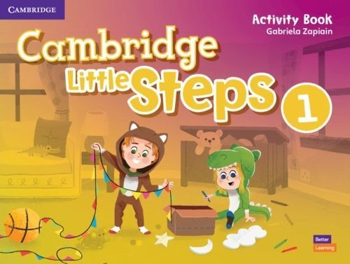 Cambridge Little Steps. 1 Activity Book By Gabriela Zapiain