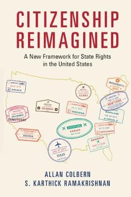 Citizenship Reimagined By Allan Colbern, S. Karthick Ramakrishnan