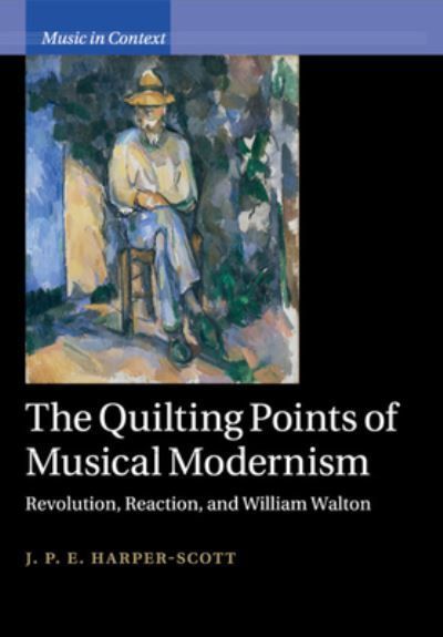 The Quilting Points of Musical Modernism By J. P. E. Harper-Scott