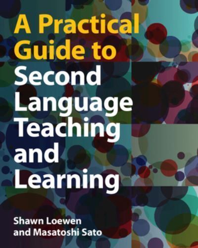 A Practical Guide to Second Language Teaching and Learning (Paperback)