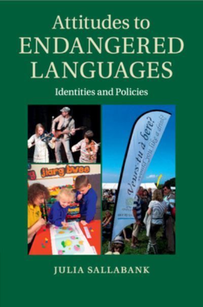 Attitudes to Endangered Languages By Julia Sallabank 9781108790413