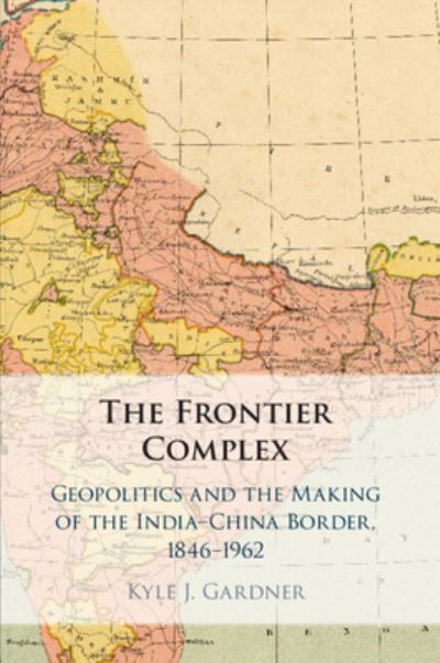 The Frontier Complex By Kyle Gardner 9781108814256 (Paperback)