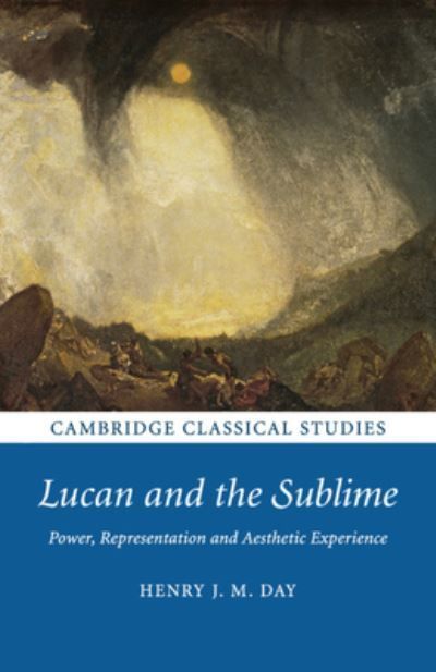 Lucan and the Sublime By Henry J. M. Day 9781108816427 (Paperback)