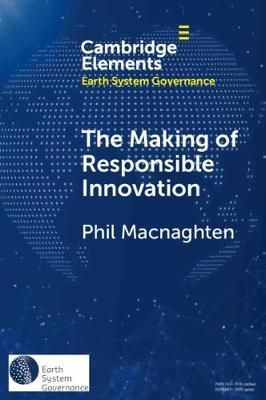 The Making of Responsible Innovation By Phil Macnaghten 9781108819022