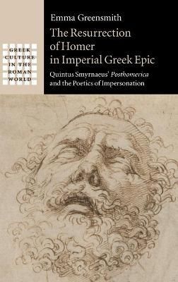 The Resurrection of Homer in Imperial Greek Epic By Emma Greensmith