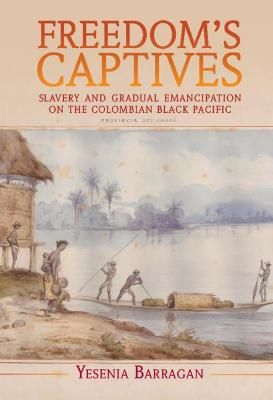 Freedom's Captives By Yesenia Barragan 9781108832328 (Hardback)