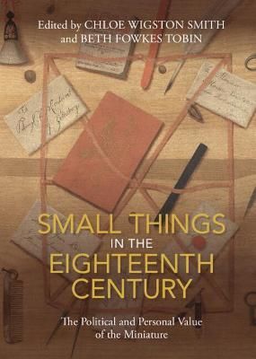 Small Things in the Eighteenth Century 9781108834452 (Hardback)