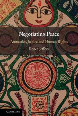 Negotiating Peace By Renée Jeffery 9781108838108 (Hardback)