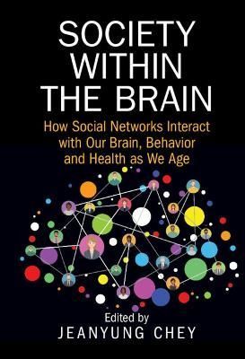Society Within the Brain By Jeanyung Chey (editor) 9781108838290