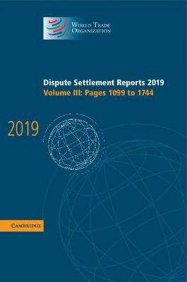 Dispute Settlement Reports 2019. Volume 3 9781108845816 (Hardback)