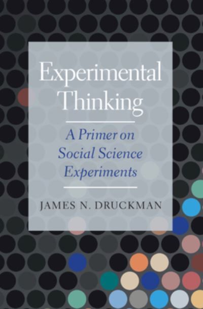Experimental Thinking By James N. Druckman 9781108845939 (Hardback)