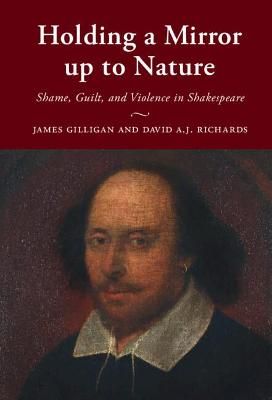 Holding a Mirror Up to Nature By James Gilligan, David A. J. Richards