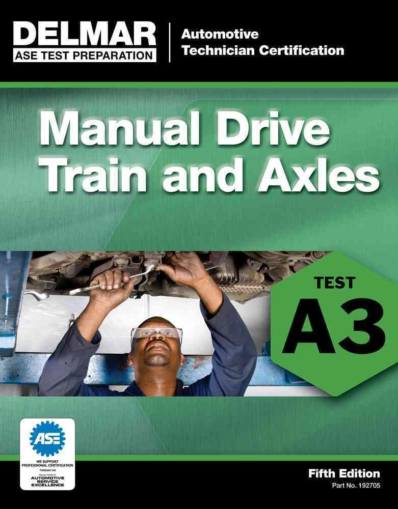 Manual Drive Train and Axles (Test A3) 9781111127053 (Paperback)