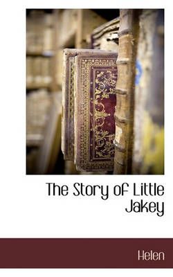 The Story of Little Jakey By Helen 9781117703626 (Paperback)