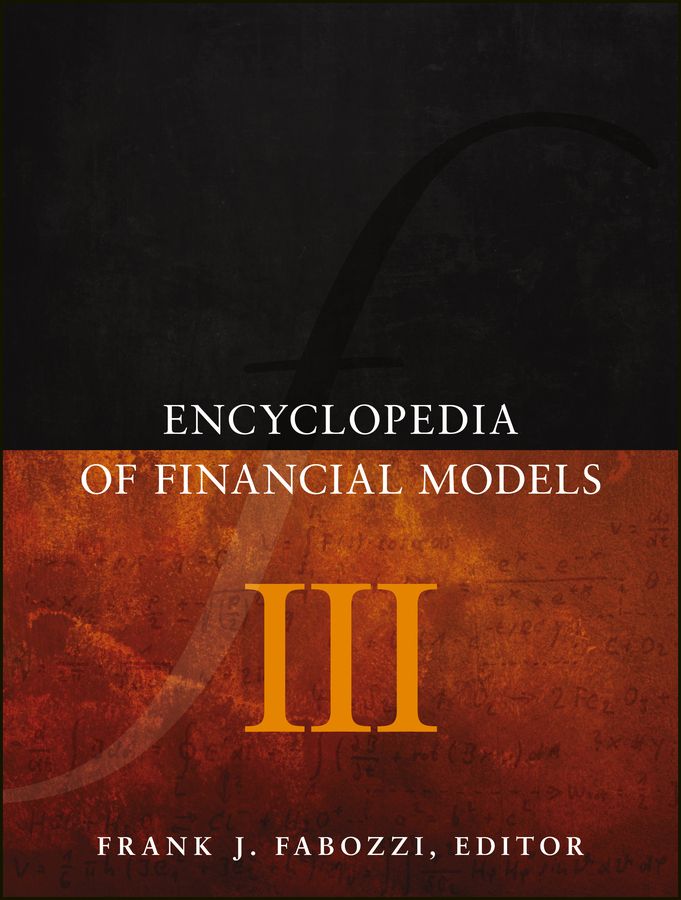 Encyclopedia of Financial Models, Volume III By Frank J. Fabozzi