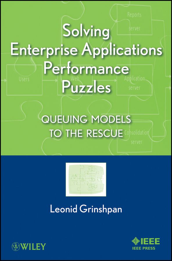Solving Enterprise Applications Performance Puzzles By L. A. Grinshpan