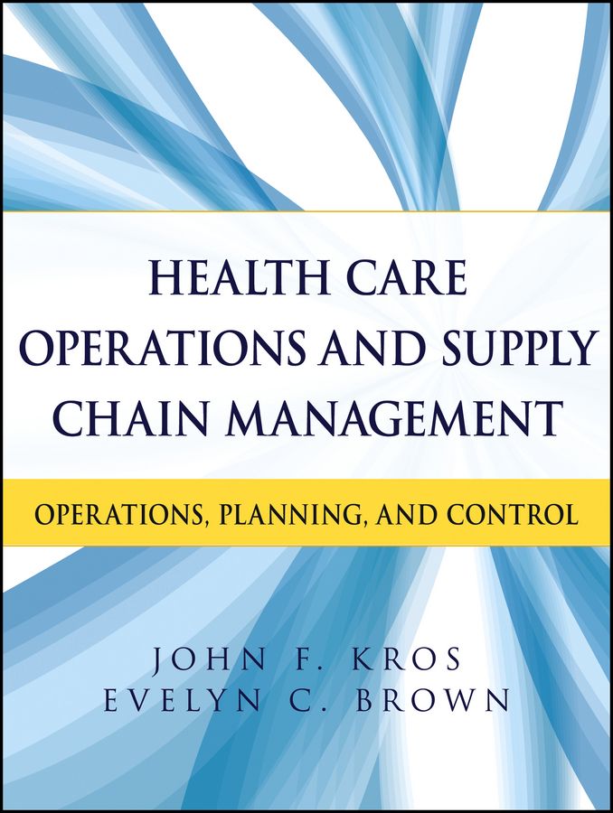 Health Care Operations and Supply Chain Management 9781118109779